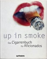 CIGARWORLD Futrell, Jonathan: Up In Smoke. Das Cigarrenbuch Für Aficionados (389441443X)