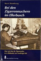 CIGARWORLD Homburg, Kurt: Bei den Zigarrenmachern im Ellerbusch (3786902836)