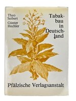 CIGARWORLD Seibert, Theo: Tabakbau in Deutschland