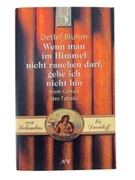CIGARWORLD Bluhm, Detlef: Wenn man im Himmel nicht rauchen darf, gehe ich nicht hin (3746616859)