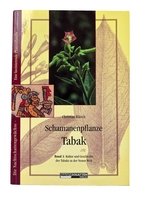 CIGARWORLD Rätsch, Christian: Schamanenpflanze Tabak. Band 1: Kultur und Geschichte des Tabaks in der Neuen Welt (3907080793)