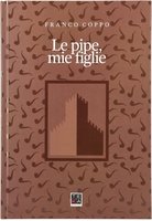 Castello Medien Le Pipe, Mie Figlie