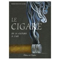 Zigarrenzubehör Medien Literatur Didier Houvenaghel Le Cigare. De la Culture à l'Art